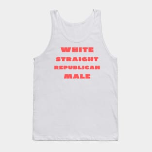 White straight republican male Tank Top